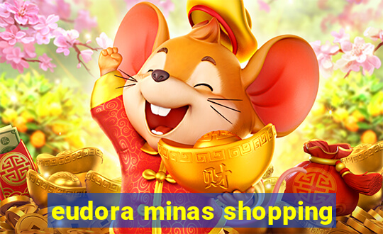 eudora minas shopping